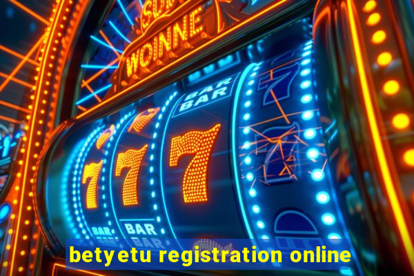 betyetu registration online